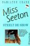 [Miss Seeton 11] • Miss Seeton steelt de show